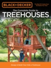 Black & Decker The Complete Guide to Treehouses, 2nd edition : Design & Build Your Kids a Treehouse - eBook