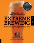 Extreme Brewing : An Enthusiast's Guide to Brewing Craft Beer at Home - eBook