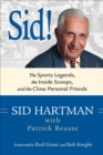 Sid! : The Sports Legends, the Inside Scoops, and the Close Personal Friends - eBook
