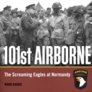 101st Airborne : The Screaming Eagles in World War II - eBook