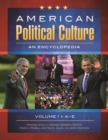 American Political Culture : An Encyclopedia [3 volumes] - eBook