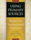 Using Primary Sources : Hands-On Instructional Exercises - eBook