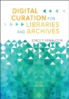 Digital Curation for Libraries and Archives - Book
