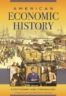 American Economic History : A Dictionary and Chronology - eBook