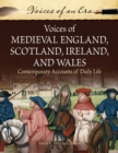Voices of Medieval England, Scotland, Ireland, and Wales : Contemporary Accounts of Daily Life - eBook