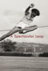 A Spectacular Leap : Black Women Athletes in Twentieth-Century America - eBook
