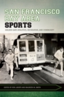 San Francisco Bay Area Sports : Golden Gate Athletics, Recreation, and Community - eBook