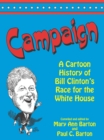 Campaign : A Cartoon History of Bill Clinton's Race for the White House - eBook