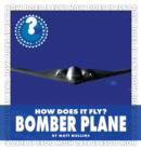 How Does It Fly? Bomber Plane - eBook
