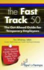 Fast Track 50 : The Get-Ahead Guide for Temporary Employees - Book
