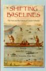 Shifting Baselines : The Past and the Future of Ocean Fisheries - Book