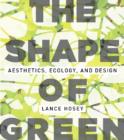 The Shape of Green : Aesthetics, Ecology, and Design - Book