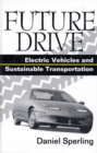 Future Drive : Electric Vehicles And Sustainable Transportation - eBook