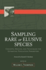 Sampling Rare or Elusive Species : Concepts, Designs, and Techniques for Estimating Population Parameters - eBook