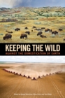 Keeping the Wild : Against the Domestication of Earth - eBook