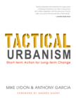 Tactical Urbanism : Short-term Action for Long-term Change - eBook