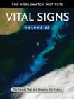 Vital Signs Volume 22 : The Trends That Are Shaping Our Future - Book