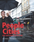 People Cities : The Life and Legacy of Jan Gehl - Book