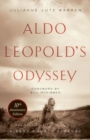 Aldo Leopold's Odyssey, Tenth Anniversary Edition : Rediscovering the Author of A Sand County Almanac - Book