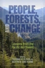 People, Forests, and Change : Lessons from the Pacific Northwest - Book