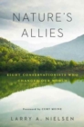 Nature's Allies : Eight Conservationists Who Changed Our World - Book