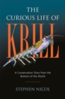 The Curious Life of Krill : A Conservation Story from the Bottom of the World - eBook