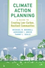 Climate Action Planning : A Guide to Creating Low-Carbon, Resilient Communities - Book