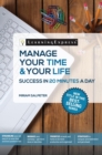 Manage Your Time & Your Life: Success in 20 Minutes a Day - eBook