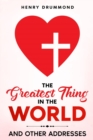 The Greatest Thing in the World : And Other Addresses - eBook