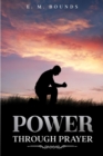 Power Through Prayer : Annotated - eBook