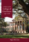 A History of the College of Charleston, 1936-2008 - Book