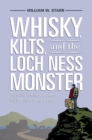 Whisky, Kilts, and the Loch Ness Monster : Traveling through Scotland with Boswell and Johnson - eBook
