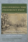 Recovering the Piedmont Past : Unexplored Moments in Nineteenth-century Upcountry South Carolina History - eBook