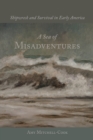 A Sea of Misadventures : Shipwreck and Survival in Early America - eBook