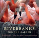 Riverbanks Zoo and Garden : Forty Wild Years - Book
