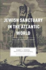 Jewish Sanctuary in the Atlantic World : A Social and Architectural History - Book