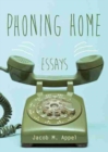 Phoning Home : Essays - Book
