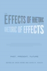 The Effects of Rhetoric and the Rhetoric of Effects : Past, Present, Future - Book