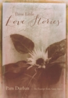 Three Little Love Stories : An Excerpt from Soon: Stories - eBook