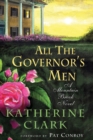 All the Governor's Men : A Mountain Brook Novel - eBook