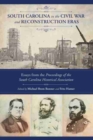 South Carolina in the Civil War and Reconstruction Eras : Essays from the Proceedings of the South Carolina Historical Association - Book