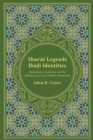Shurat Legends, Ibadi Identities : Martyrdom, Asceticism, and the Making of an Early Islamic Community - eBook