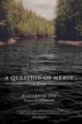 A Question of Mercy : A Novel - Book