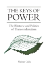 The Keys of Power : The Rhetoric and Politics of Transcendentalism - eBook