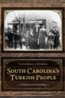 South Carolina's Turkish People : A History and Ethnology - eBook