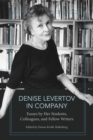 Denise Levertov in Company : Essays by Her Students, Colleagues, and Fellow Writers - eBook