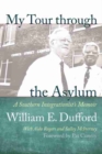 My Tour Through the Asylum : A Southern Integrationist’s Memoir - Book