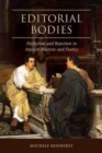 Editorial Bodies : Perfection and Rejection in Ancient Rhetoric and Poetics - Book