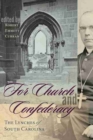 For Church and Confederacy : The Lynches of South Carolina - Book
