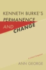 Kenneth Burke's Permanence and Change : A Critical Companion - Book